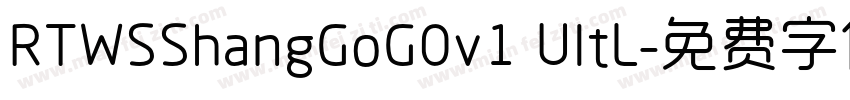 RTWSShangGoG0v1 UltL字体转换